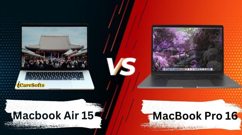 Macbook Air 15 vs MacBook Pro 16